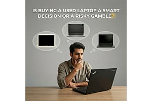 Is Buying a Used Laptop a Smart Decision or a Risky Gamble?