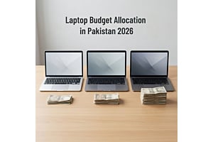 How Much Should You Spend on a Laptop in Pakistan? (Budget Breakdown 2026)