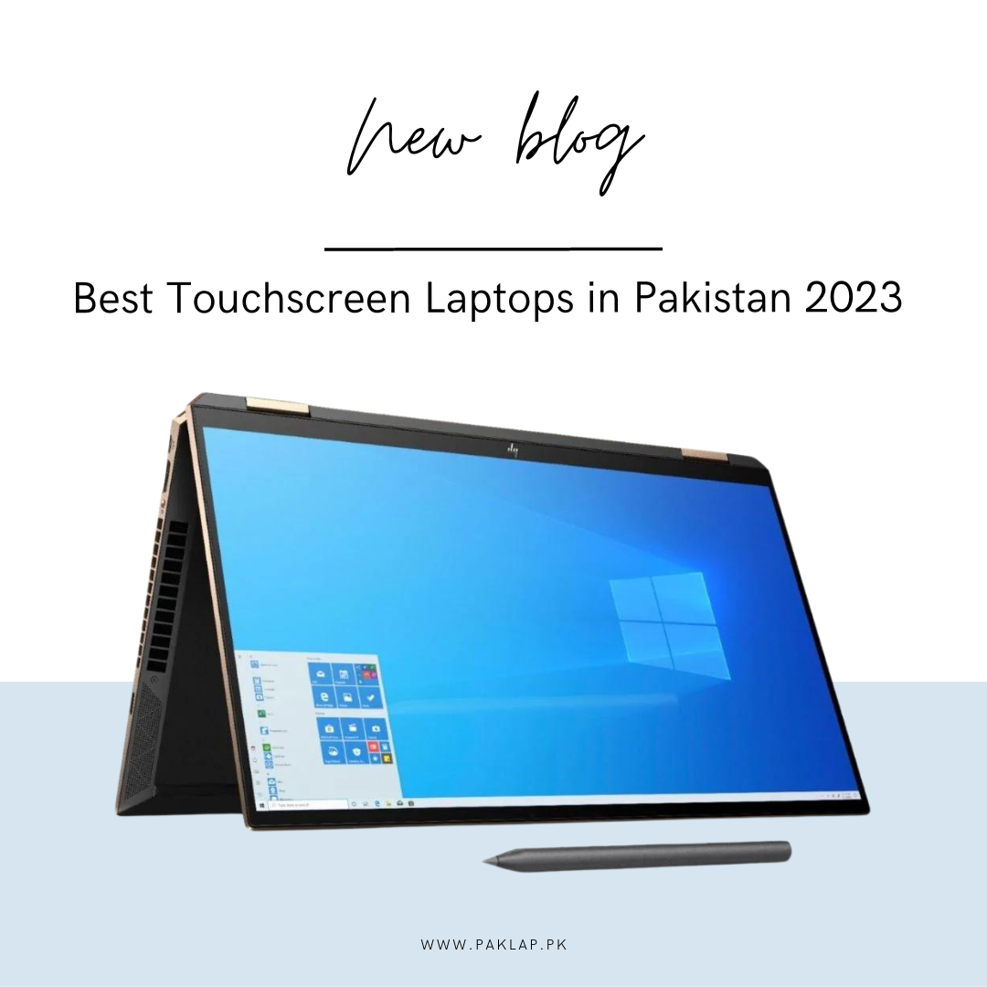 5 Best Touchscreen Laptops in Pakistan 2023