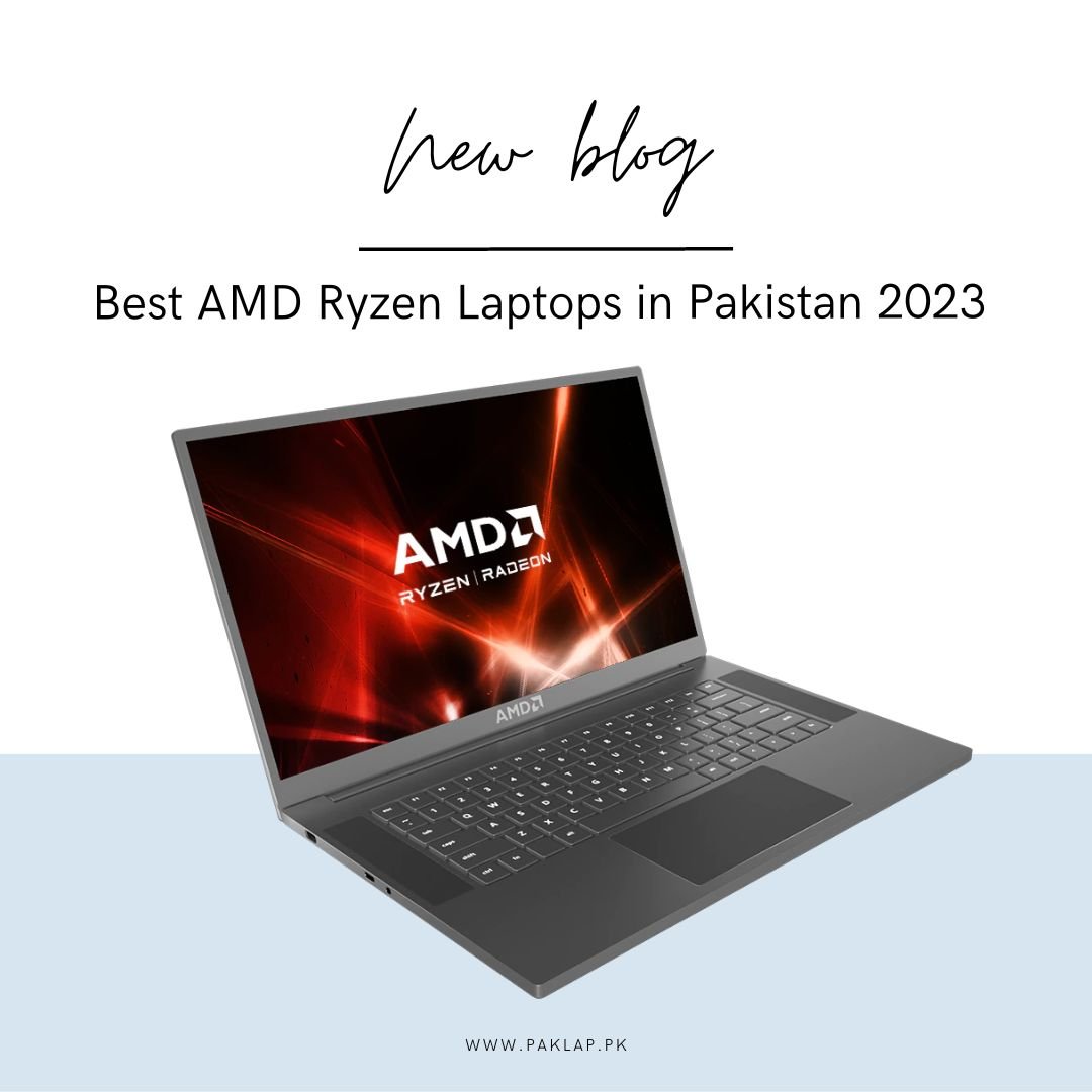 Best AMD Ryzen Laptops in Pakistan 2023