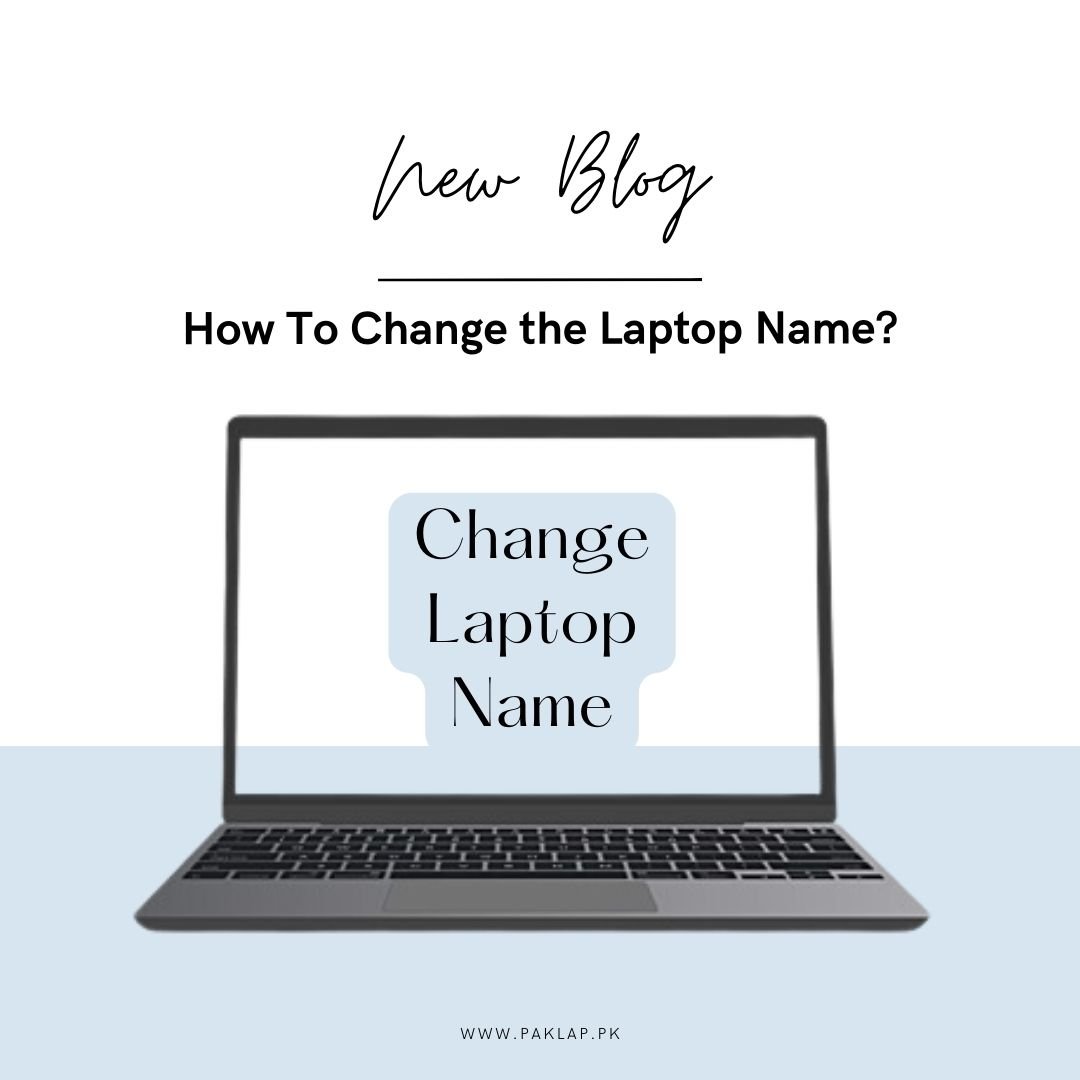Easy Way of Changing your Laptop’s Name