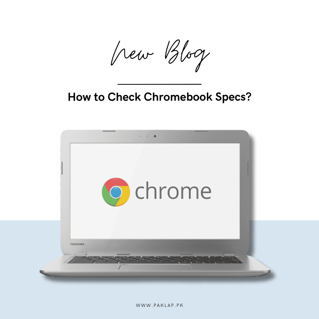 How to Check Chromebook Specs