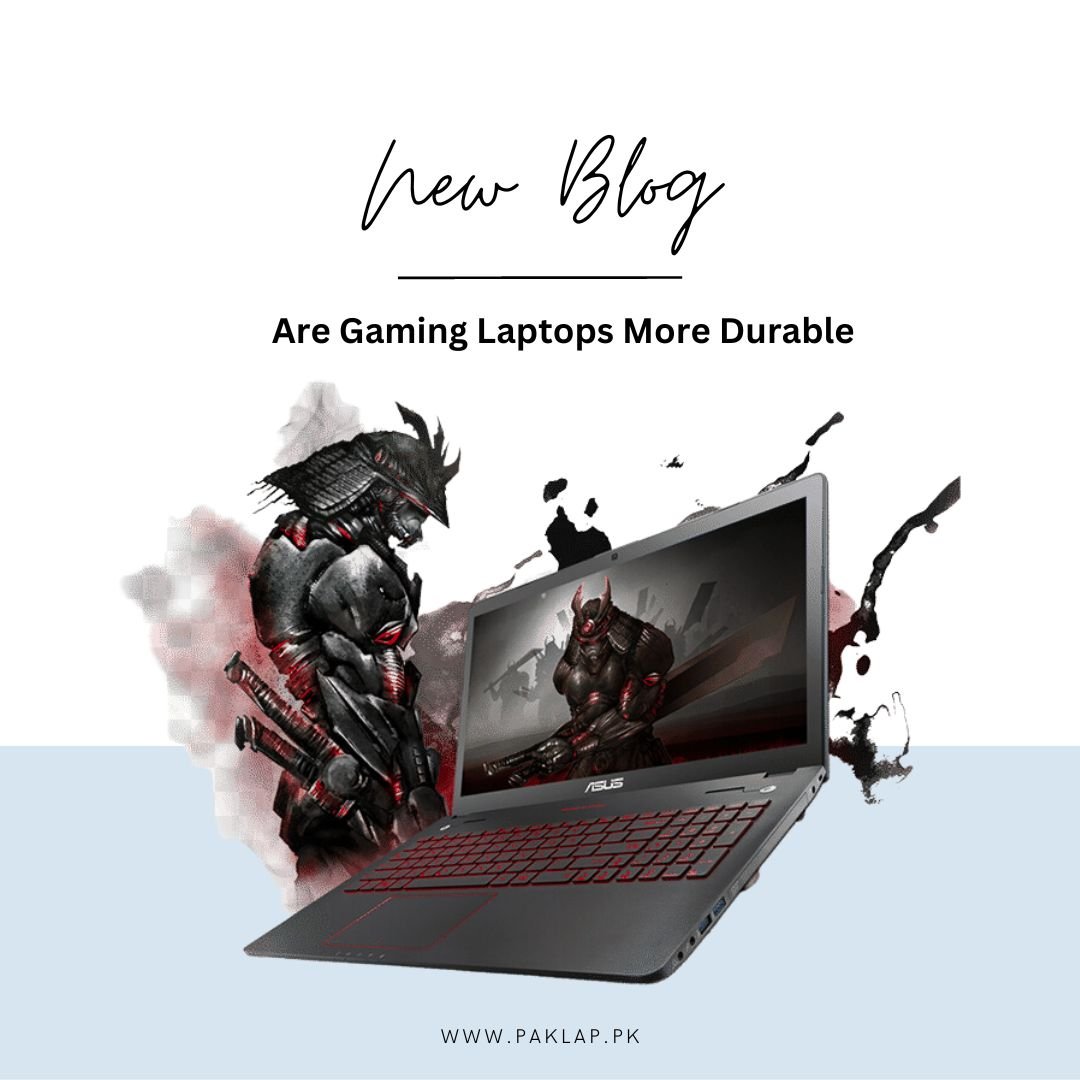 Are gaming laptops durable?