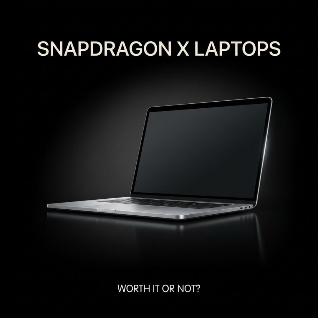 Are Snapdragon X Laptops Worth It in 2026? Buyer’s Guide