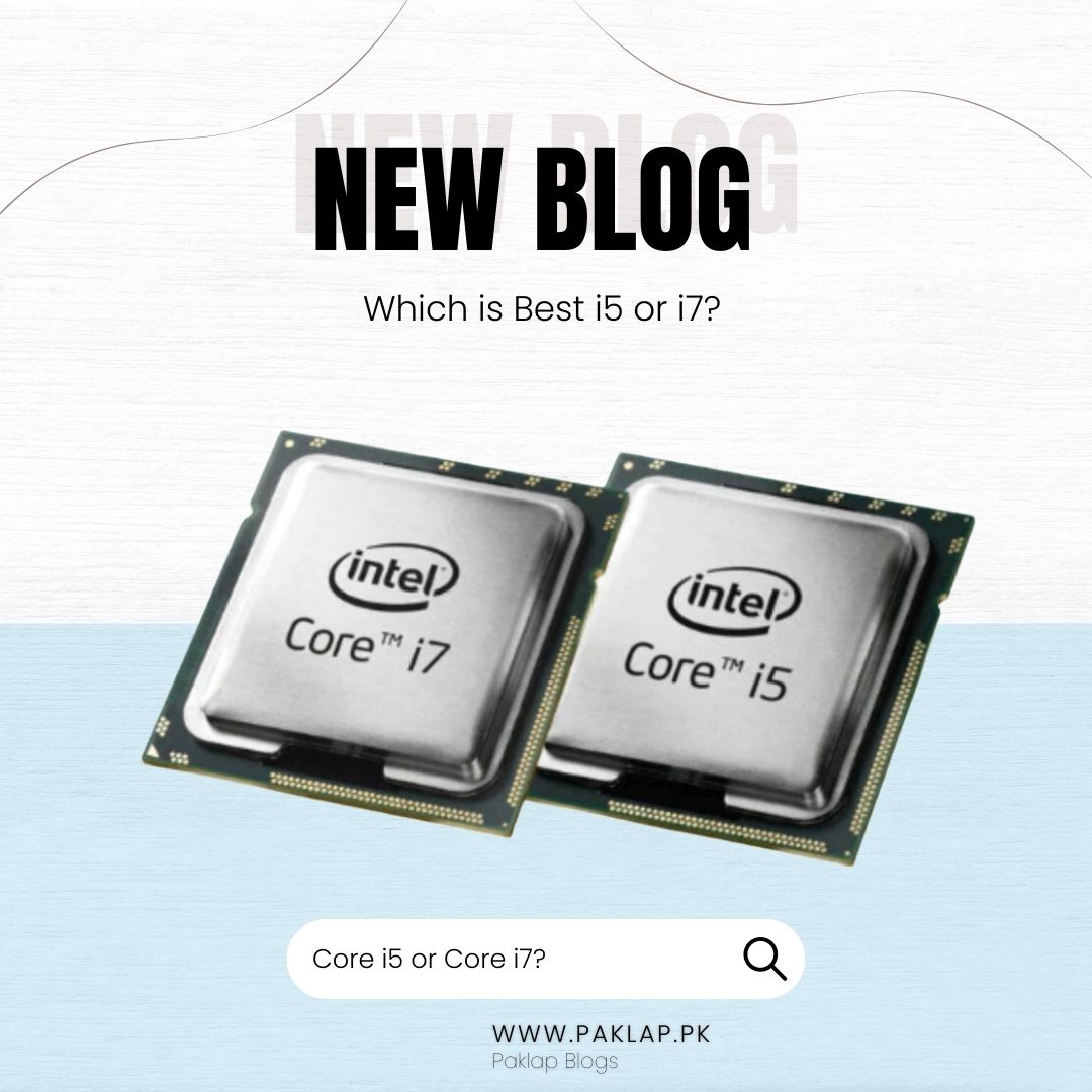 i5 or i7 which is best 