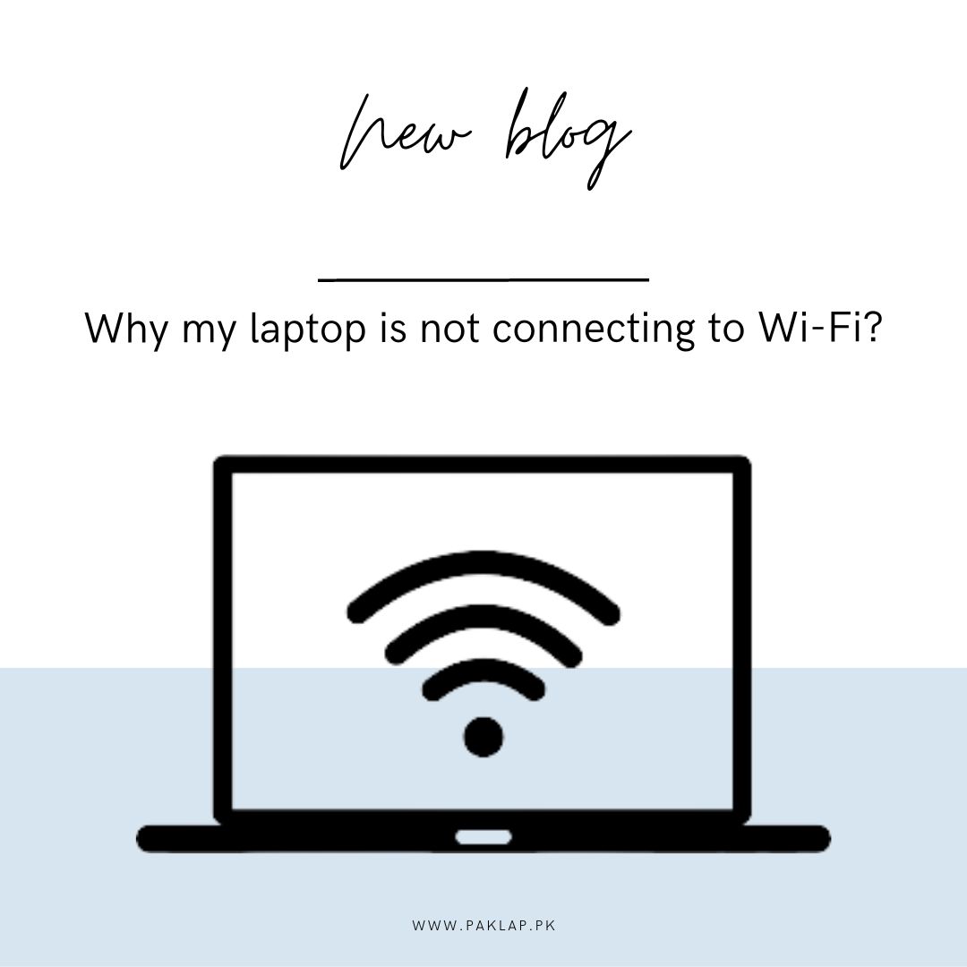 Why my laptop is not connecting to wifi